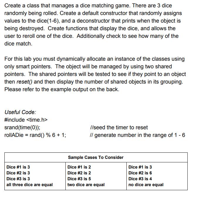 Create a class that manages a dice matching game. There are 3 dice randomly being rolled. Create a default