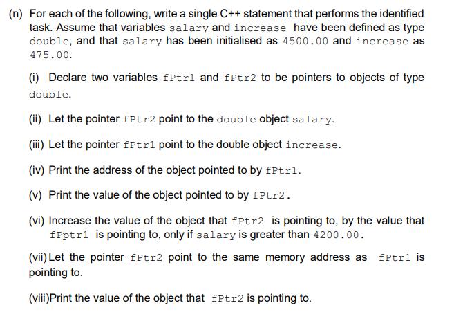 (n) For each of the following, write a single C++ statement that performs the identified task. Assume that
