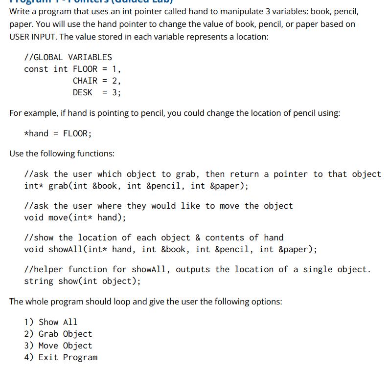 Write a program that uses an int pointer called hand to manipulate 3 variables: book, pencil, paper. You will