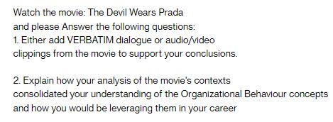 Watch the movie: The Devil Wears Prada and please Answer the following questions: 1. Either add VERBATIM