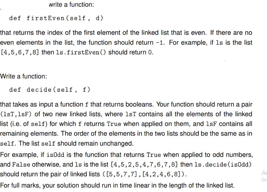 write a function: def firstEven (self, d) that returns the index of the first element of the linked list that