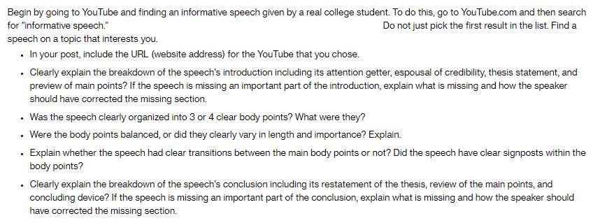 Begin by going to YouTube and finding an informative speech given by a real college student. To do this, go