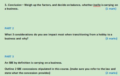 3. Conclusion - Weigh up the factors, and decide on balance, whether Joelle is carrying on a business. (1