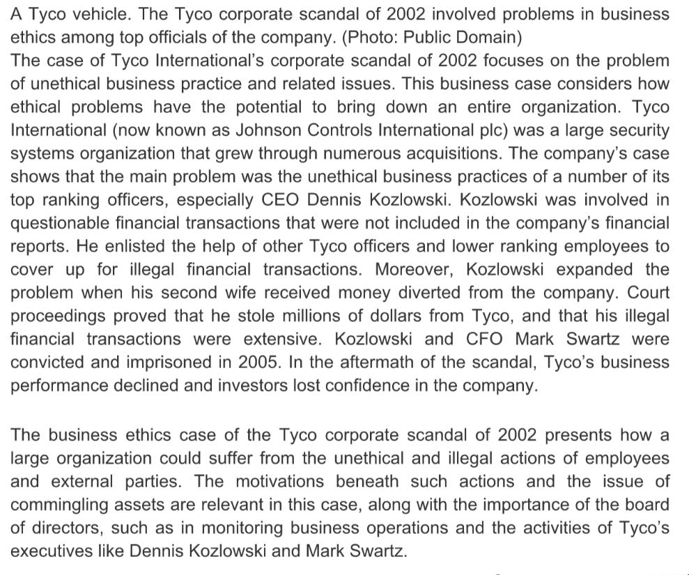 A Tyco vehicle. The Tyco corporate scandal of 2002 involved problems in business ethics among top officials