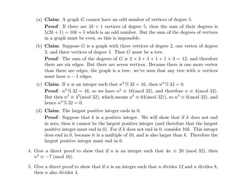 (a) Claim: A graph G cannot have an odd number of vertices of degree 5. Proof: If there are 2k + 1 vertices
