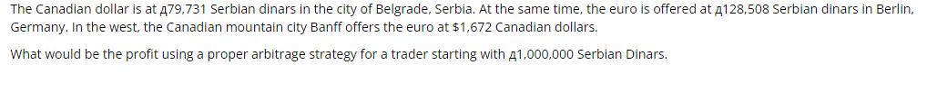 The Canadian dollar is at 479,731 Serbian dinars in the city of Belgrade, Serbia. At the same time, the euro