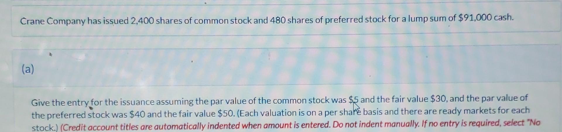 Crane Company has issued 2,400 shares of common stock and 480 shares of preferred stock for a lump sum of