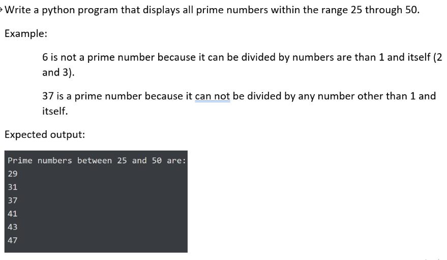 Write a python program that displays all prime numbers within the range 25 through 50. Example: 6 is not a
