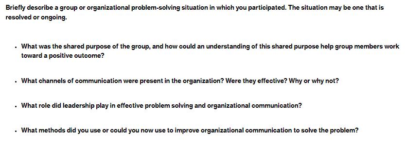 Briefly describe a group or organizational problem-solving situation in which you participated. The situation