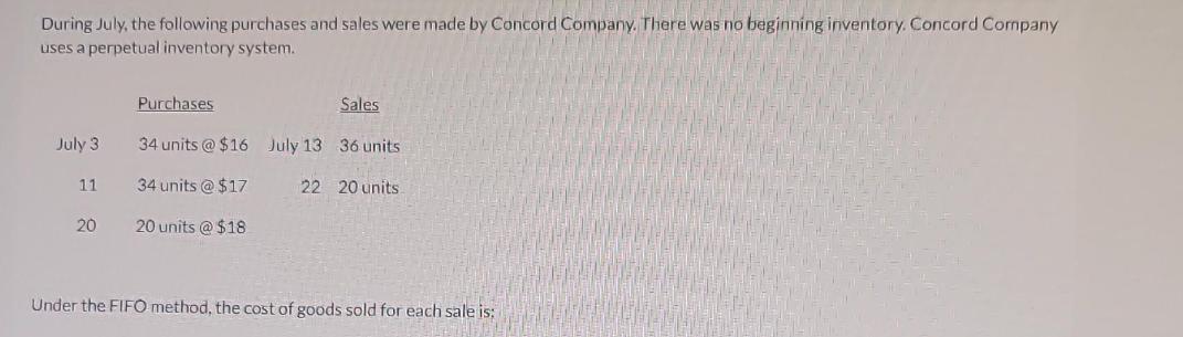 During July, the following purchases and sales were made by Concord Company. There was no beginning