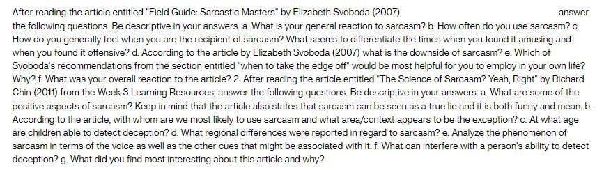 answer After reading the article entitled "Field Guide: Sarcastic Masters" by Elizabeth Svoboda (2007) the