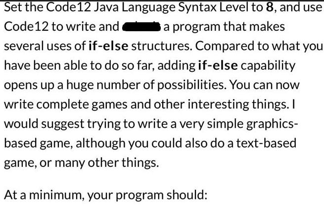 Set the Code 12 Java Language Syntax Level to 8, and use Code 12 to write and a program that makes several