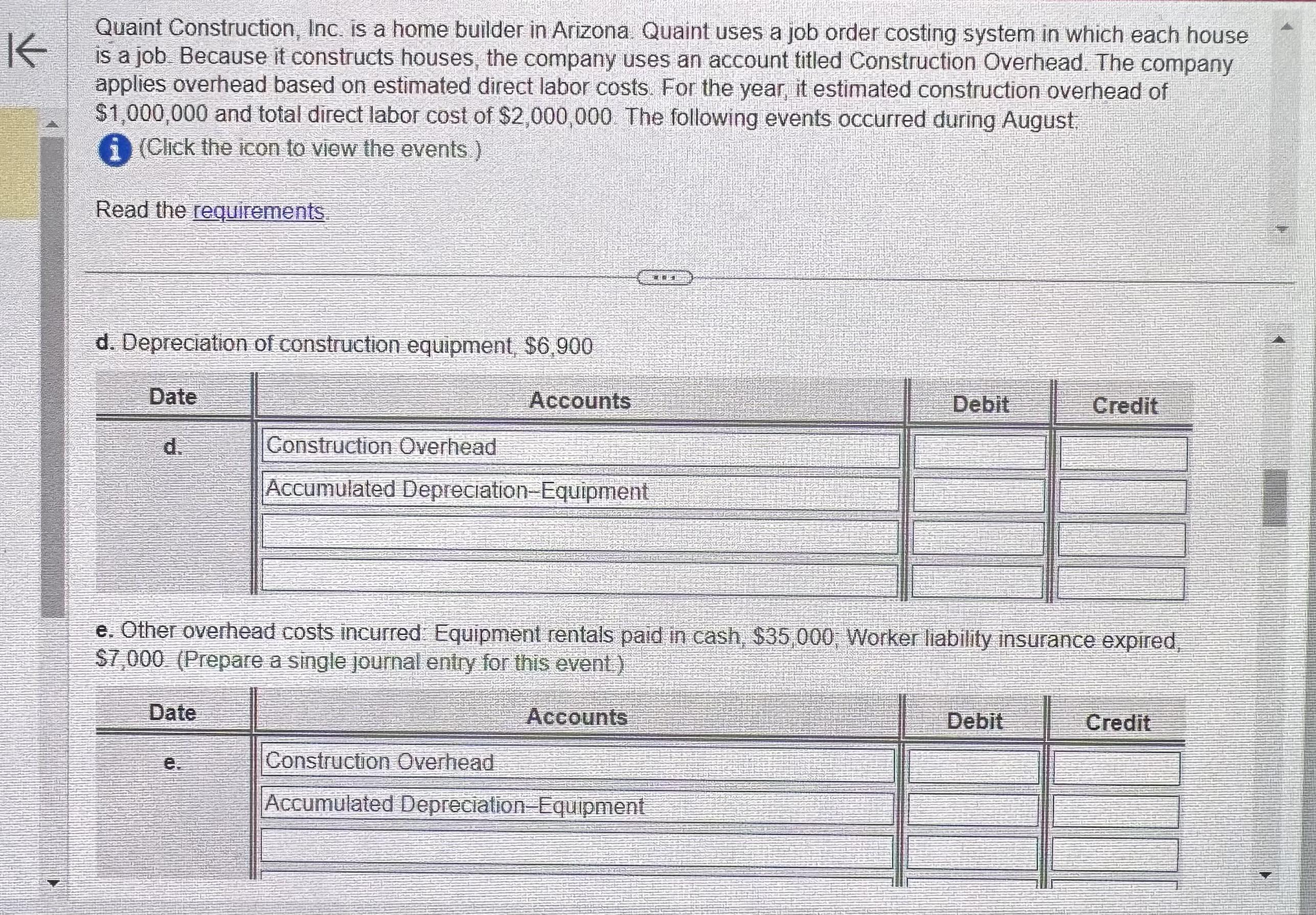 K Quaint Construction, Inc. is a home builder in Arizona. Quaint uses a job order costing system in which