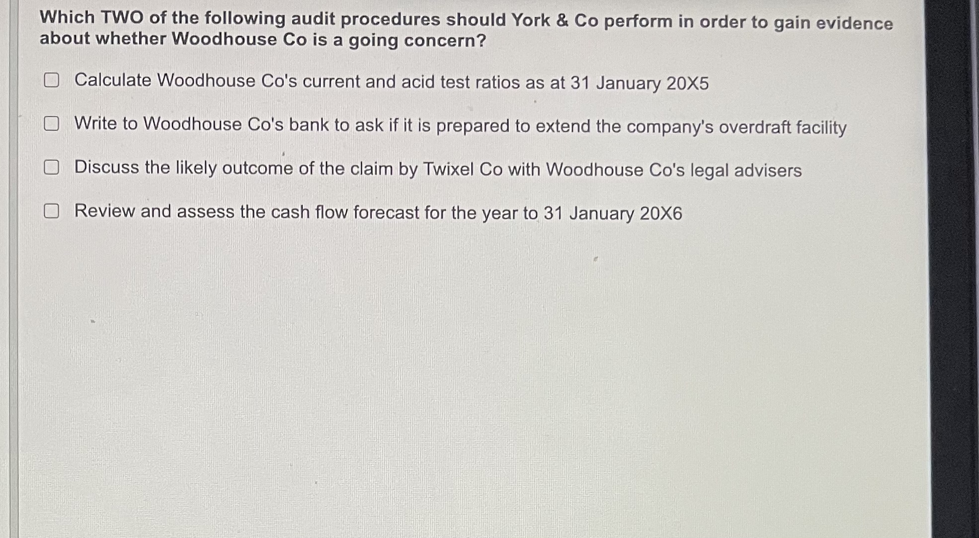 Which TWO of the following audit procedures should York & Co perform in order to gain evidence about whether