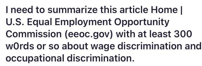 I need to summarize this article Home | U.S. Equal Employment Opportunity Commission (eeoc.gov) with at least