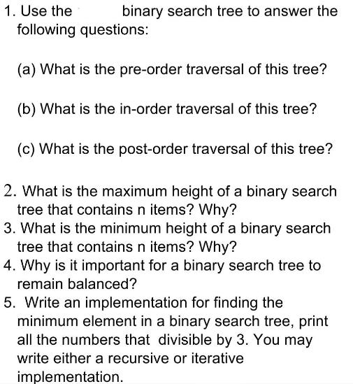 1. Use the binary search tree to answer the following questions: (a) What is the pre-order traversal of this