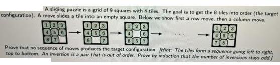 A sliding puzzle is a grid of 9 squares with 8 tiles. The goal is to get the 8 tiles into order (the target