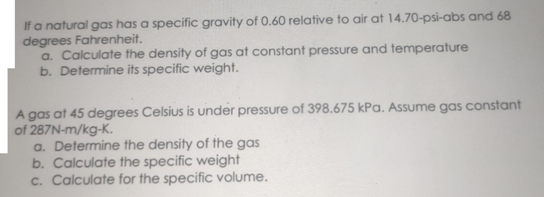 If a natural gas has a specific gravity of 0.60 relative to air at 14.70-psi-abs and 68 degrees Fahrenheit.