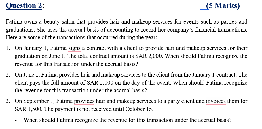 Question 2: (5 Marks) Fatima owns a beauty salon that provides hair and makeup services for events such as