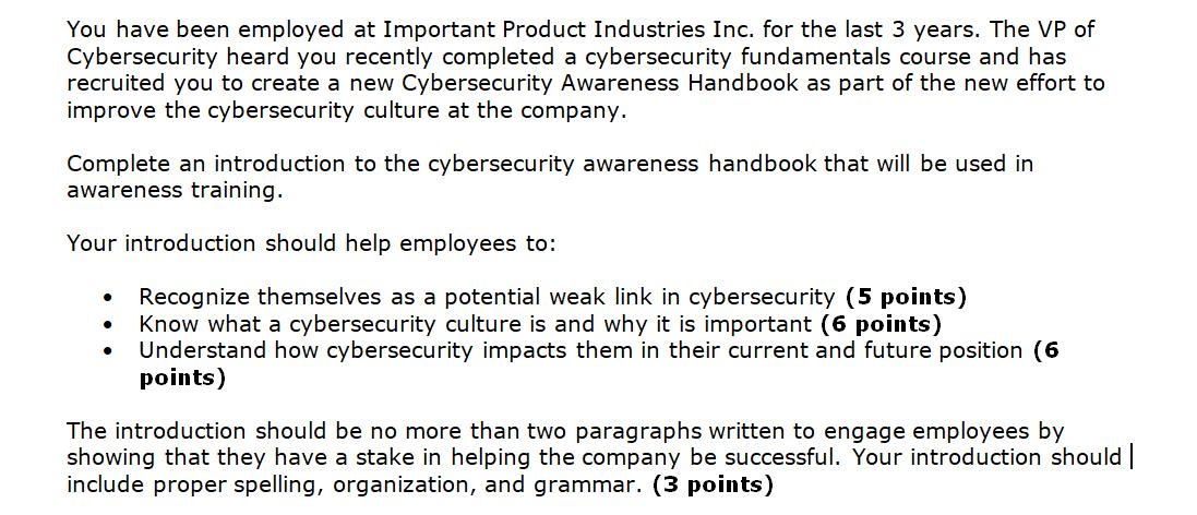 You have been employed at Important Product Industries Inc. for the last 3 years. The VP of Cybersecurity