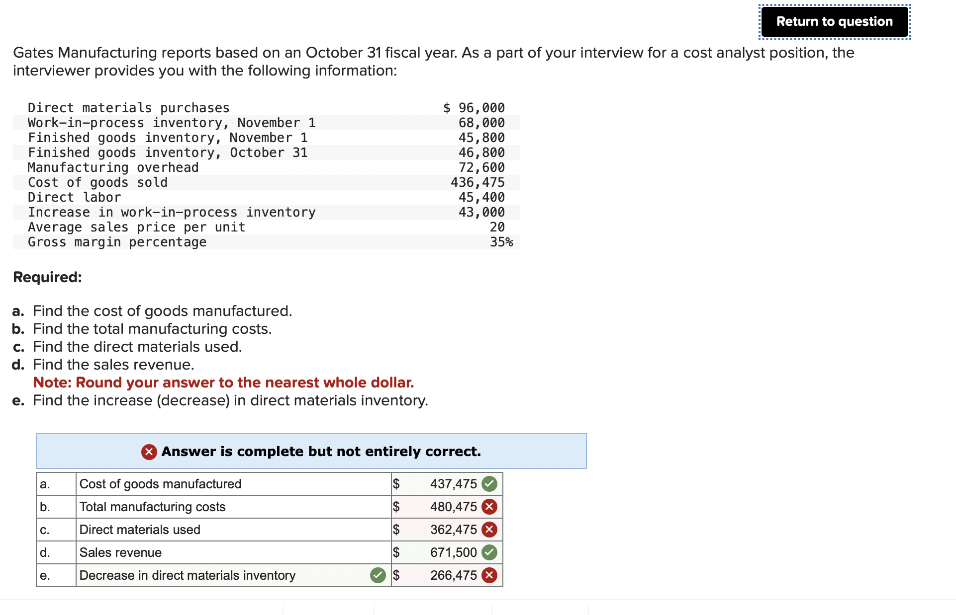 Return to question Gates Manufacturing reports based on an October 31 fiscal year. As a part of your