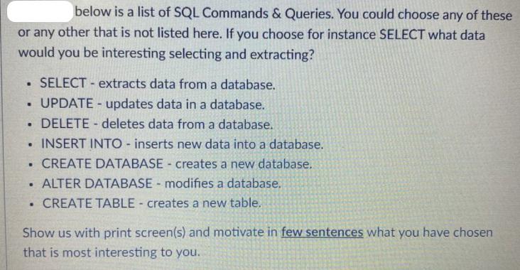 below is a list of SQL Commands & Queries. You could choose any of these or any other that is not listed