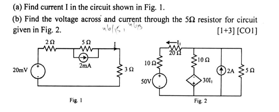 (a) Find current I in the circuit shown in Fig. 1. (b) Find the voltage across and current through the 52