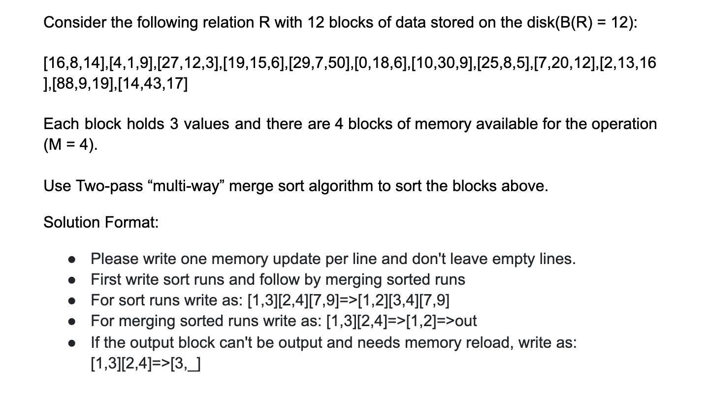 Consider the following relation R with 12 blocks of data stored on the disk(B(R) = 12):