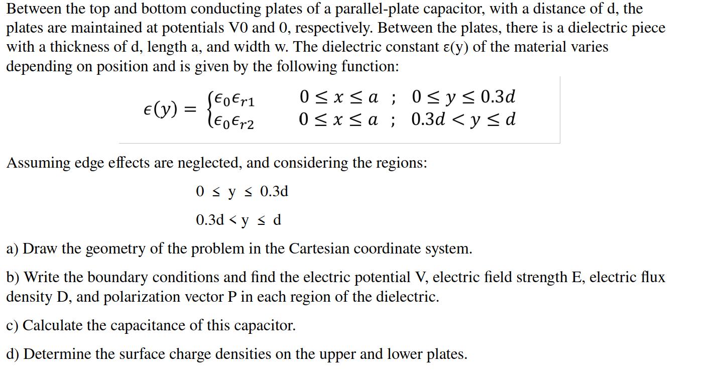 Between the top and bottom conducting plates of a parallel-plate capacitor, with a distance of d, the plates
