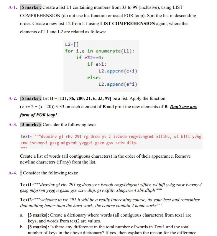 A-1. [5 marks]: Create a list L1 containing numbers from 33 to 99 (inclusive), using LIST COMPREHENSION (do