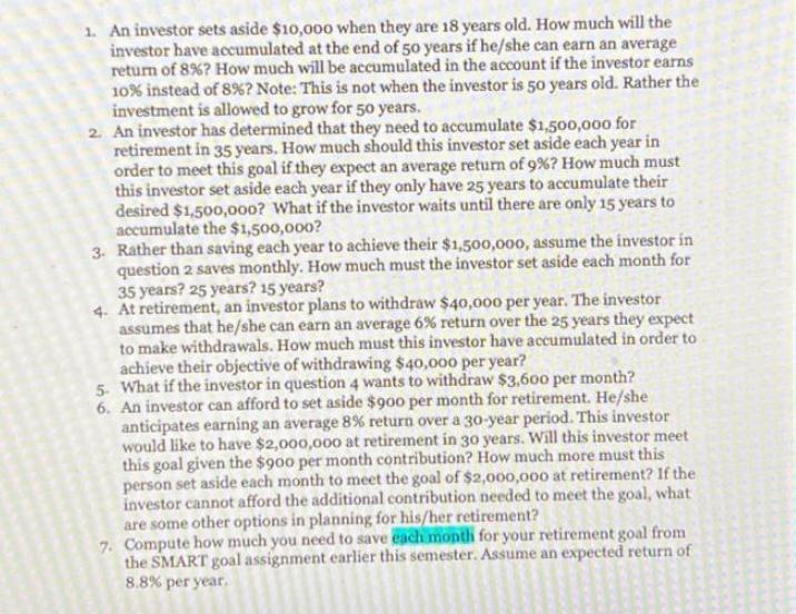 1. An investor sets aside $10,000 when they are 18 years old. How much will the investor have accumulated at