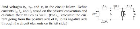 Find voltages Ux, y, and , in the circuit below. Define currents i, iy, and i, based on the passive