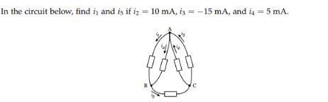 In the circuit below, find it and is if i = 10 mA, i3 = -15 mA, and i4 = 5 mA. n