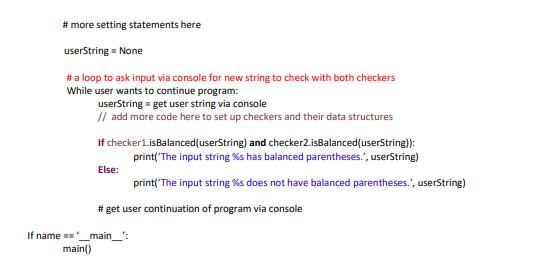# more setting statements here userString = None # a loop to ask input via console for new string to check