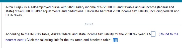 Aliza Grajek is a self-employed nurse with 2020 salary income of $72,000.00 and taxable annual income