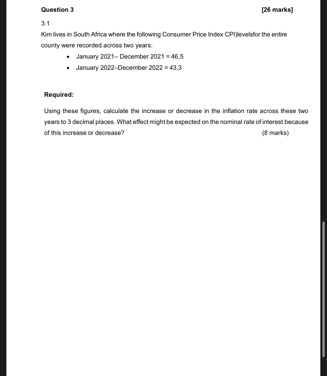 Question 3 3.1 Kim lives in South Africa where the following Consumer Price Index CPI)levelsfor the entire