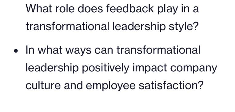 What role does feedback play in a transformational leadership style?  In what ways can transformational