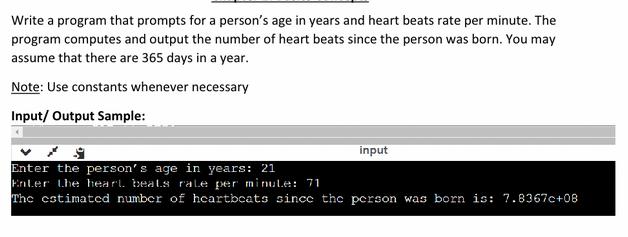 Write a program that prompts for a person's age in years and heart beats rate per minute. The program