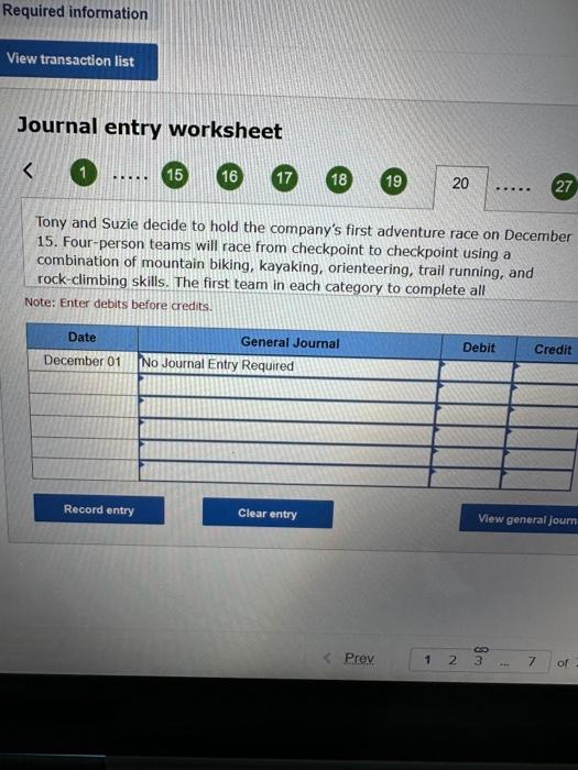 Required information View transaction list Journal entry worksheet < ***** 15 16 17 Record entry Date