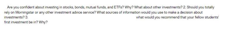 Are you confident about investing in stocks, bonds, mutual funds, and ETFs? Why? What about other