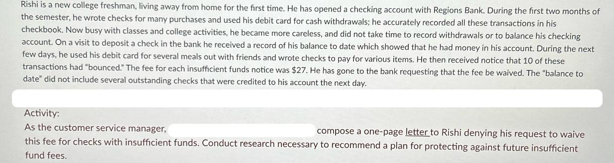 Rishi is a new college freshman, living away from home for the first time. He has opened a checking account