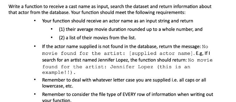 Write a function to receive a cast name as input, search the dataset and return information about that actor