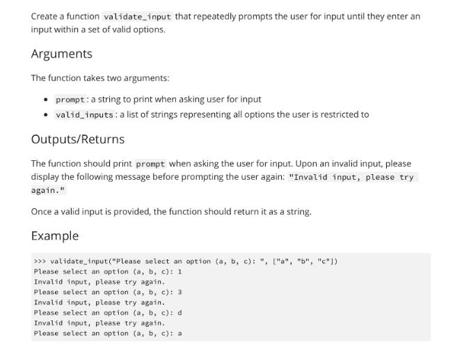 Create a function validate_input that repeatedly prompts the user for input until they enter an input within