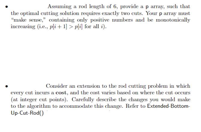 Assuming a rod length of 6, provide a p array, such that the optimal cutting solution requires exactly two