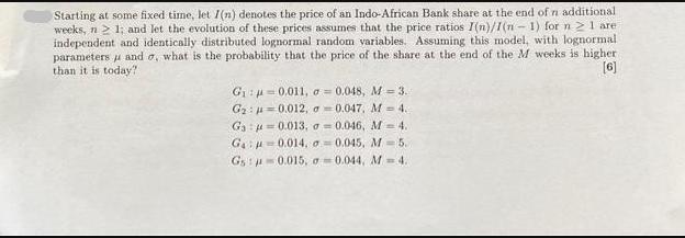 Starting at some fixed time, let I(n) denotes the price of an Indo-African Bank share at the end of n