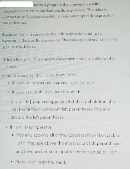 Write a program that converts an infix expression into an equivalent postfix expression. The rules to convert