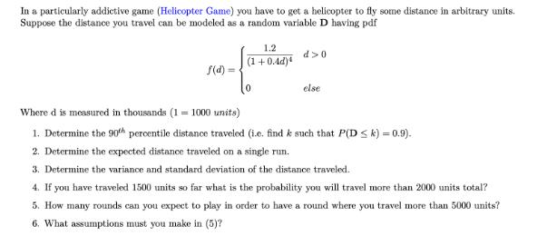In a particularly addictive game (Helicopter Game) you have to get a helicopter to fly some distance in