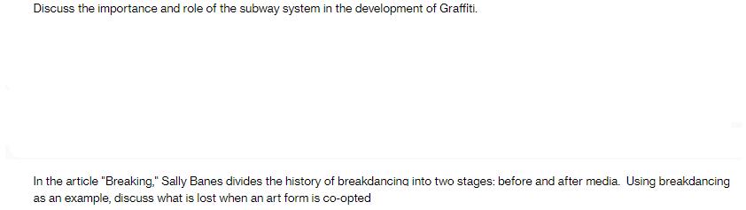 Discuss the importance and role of the subway system in the development of Graffiti. In the article
