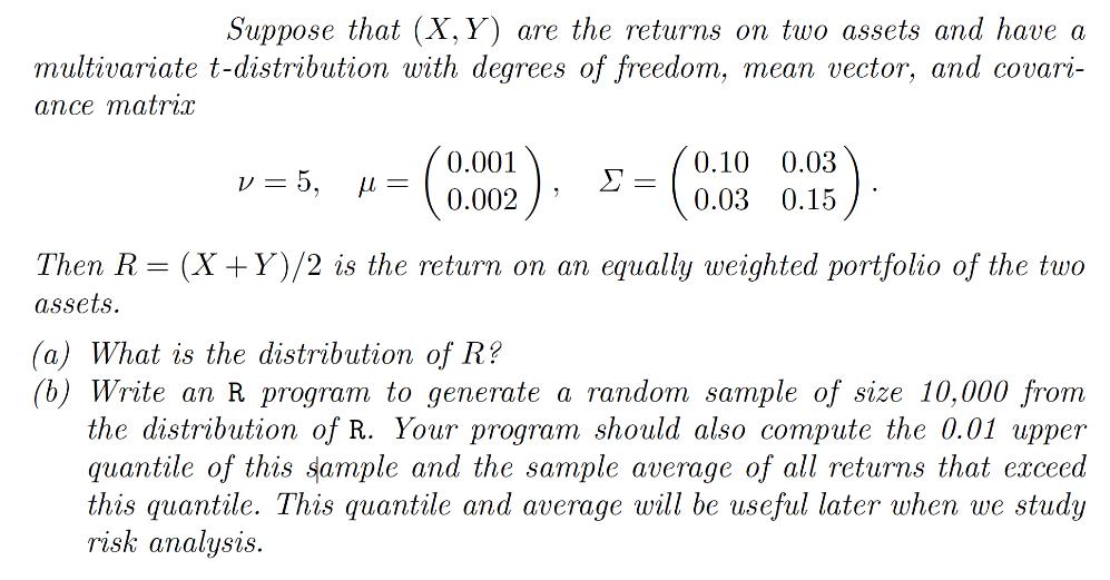 Suppose that (X, Y) are the returns on two assets and have a multivariate t-distribution with degrees of