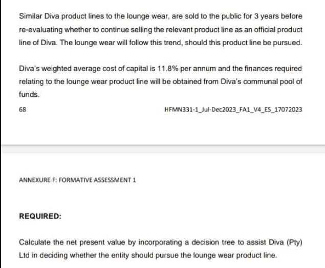 Similar Diva product lines to the lounge wear, are sold to the public for 3 years before re-evaluating